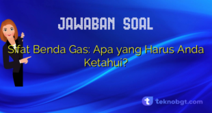 Sifat Benda Gas: Apa yang Harus Anda Ketahui?