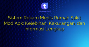 Sistem Rekam Medis Rumah Sakit Mod Apk: Kelebihan, Kekurangan, dan Informasi Lengkap