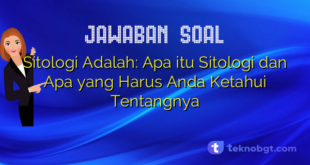 Sitologi Adalah: Apa itu Sitologi dan Apa yang Harus Anda Ketahui Tentangnya