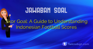 Skor Goal: A Guide to Understanding Indonesian Football Scores
