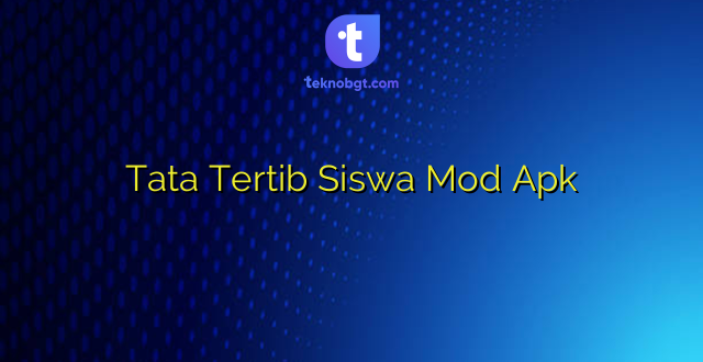 Tata Tertib Siswa Mod Apk