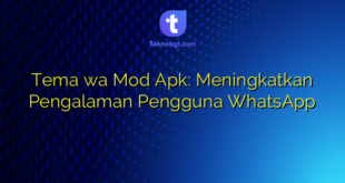 Tema wa Mod Apk: Meningkatkan Pengalaman Pengguna WhatsApp