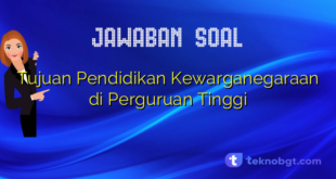 Tujuan Pendidikan Kewarganegaraan di Perguruan Tinggi