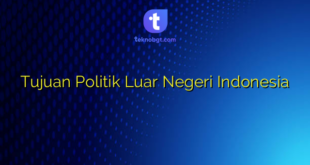 Tujuan Politik Luar Negeri Indonesia
