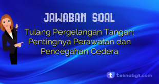 Tulang Pergelangan Tangan: Pentingnya Perawatan dan Pencegahan Cedera