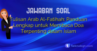 Tulisan Arab Al-Fatihah: Panduan Lengkap untuk Membaca Doa Terpenting dalam Islam