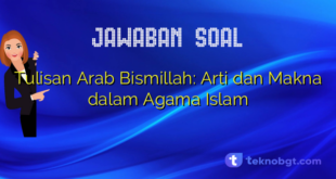Tulisan Arab Bismillah: Arti dan Makna dalam Agama Islam