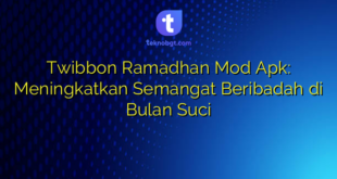 Twibbon Ramadhan Mod Apk: Meningkatkan Semangat Beribadah di Bulan Suci