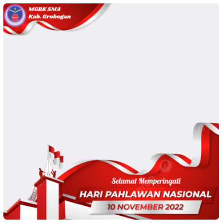 Twibbon hari pahlawan Design by MGBK SMA Kab. Grobogan