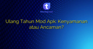 Ulang Tahun Mod Apk: Kenyamanan atau Ancaman?