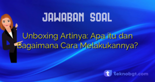 Unboxing Artinya: Apa itu dan Bagaimana Cara Melakukannya?