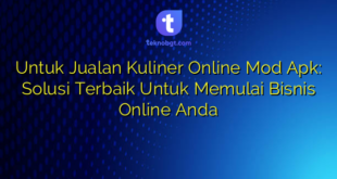 Untuk Jualan Kuliner Online Mod Apk: Solusi Terbaik Untuk Memulai Bisnis Online Anda
