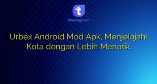 Urbex Android Mod Apk, Menjelajahi Kota dengan Lebih Menarik