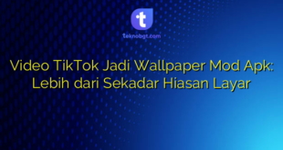 Video TikTok Jadi Wallpaper Mod Apk: Lebih dari Sekadar Hiasan Layar