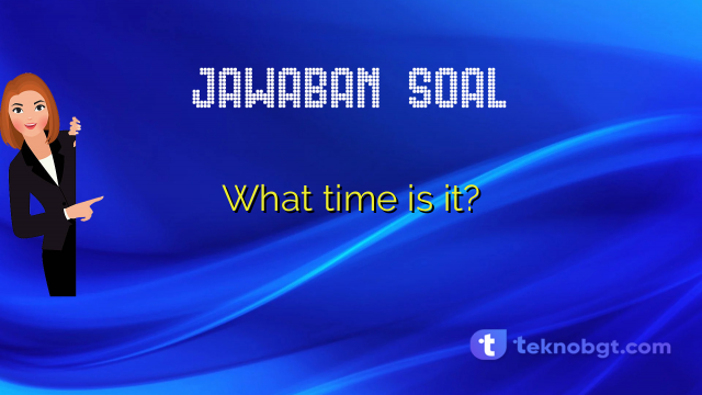 What time is it?