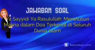 Ya Sayyidi Ya Rasulullah: Menelusuri Makna dalam Doa Terkenal di Seluruh Dunia Islam