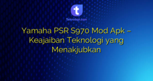 Yamaha PSR S970 Mod Apk – Keajaiban Teknologi yang Menakjubkan