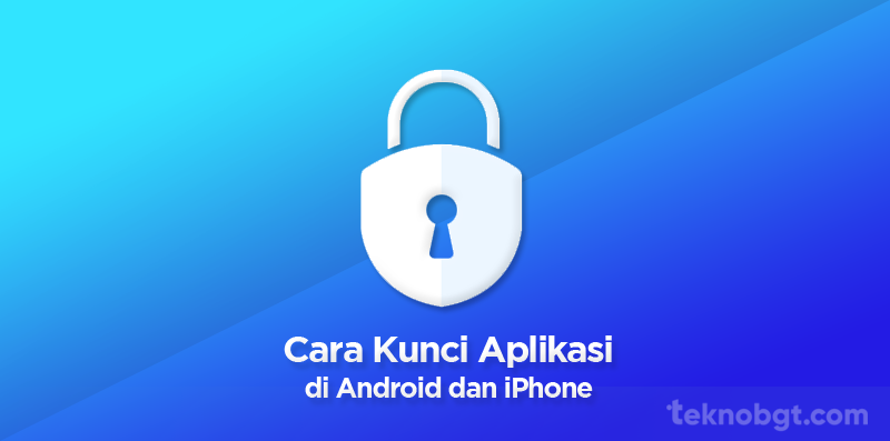 bagaimana cara mengunci aplikasi