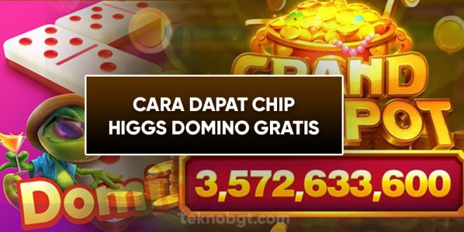 cara dapat chip higgs domino gratis