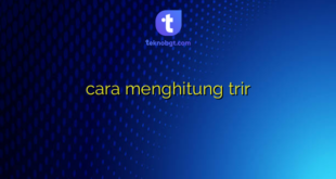cara menghitung trir