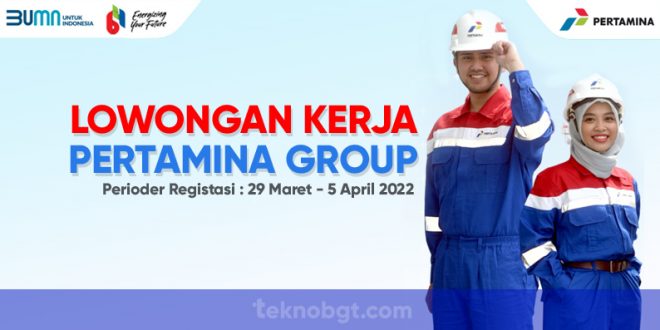 daftar lowongan kerja terbaru pertamina 2022
