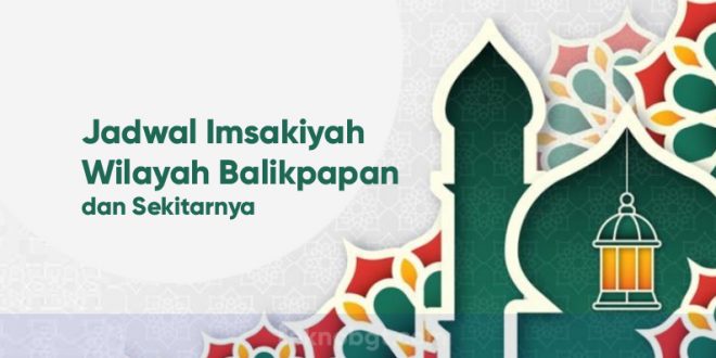 jadwal imsak hari ini balikpapan
