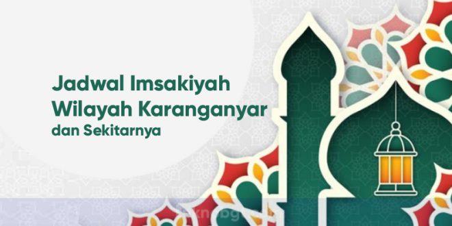 jadwal imsak hari ini karanganyar