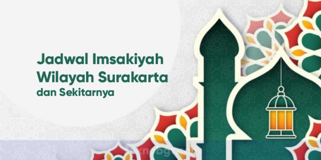 jadwal imsak hari ini wilayah surakarta