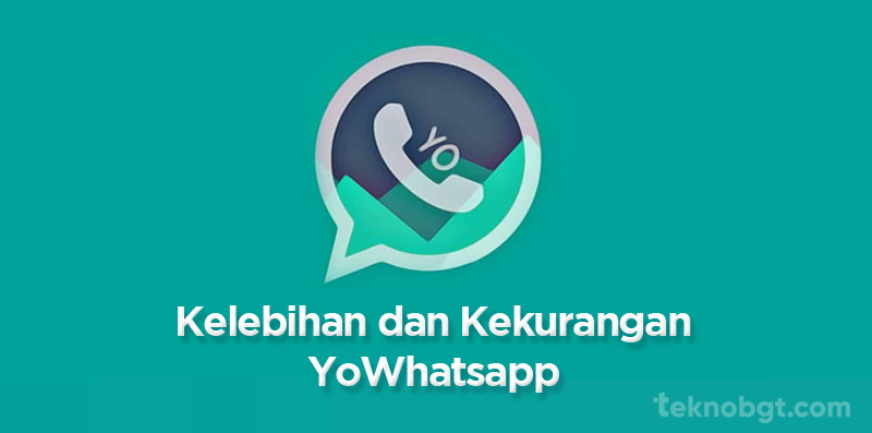 kelebihan dan kekurangan yowhatsapp