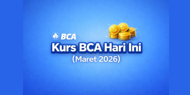 kurs bca hari ini maret 2026