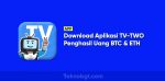 link download aplikasi tv-two penghasil uang