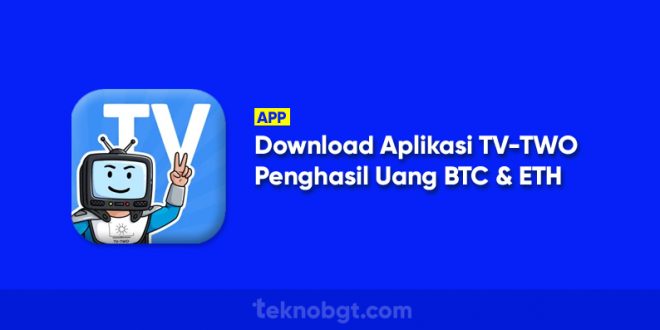 link download aplikasi tv-two penghasil uang