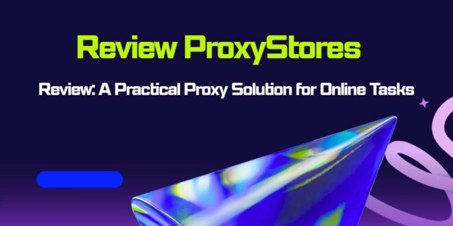 review proxystores