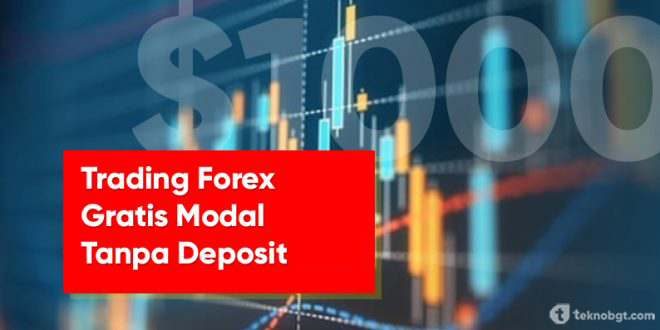 trading-forex-gratis-tanpa-modal-deposit teknobgt.com